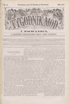 Tygodnik Mód i Powieści : z dodatkiem illustrowanym ubrań i robót kobiecych. 1878, № 36 (7 września) + dod. + wkładka
