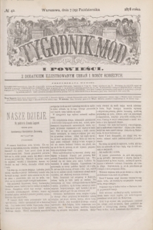 Tygodnik Mód i Powieści : z dodatkiem illustrowanym ubrań i robót kobiecych. 1878, № 42 (19 października) + dod.