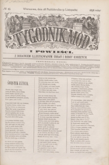 Tygodnik Mód i Powieści : z dodatkiem illustrowanym ubrań i robót kobiecych. 1878, № 45 (9 listopada) + dod.