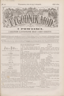 Tygodnik Mód i Powieści : z dodatkiem illustrowanym ubrań i robót kobiecych. 1878, № 47 (23 listopada) + dod. + wkładka