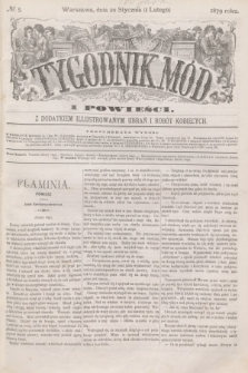 Tygodnik Mód i Powieści : z dodatkiem illustrowanym ubrań i robót kobiecych. 1879, № 5 (1 lutego) + dod.