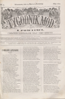 Tygodnik Mód i Powieści : z dodatkiem illustrowanym ubrań i robót kobiecych. 1879, № 14 (5 kwietnia) + dod.