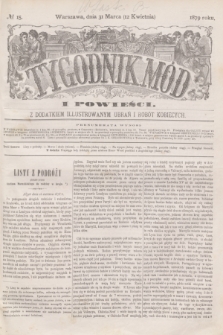 Tygodnik Mód i Powieści : z dodatkiem illustrowanym ubrań i robót kobiecych. 1879, № 15 (12 kwietnia) + dod.