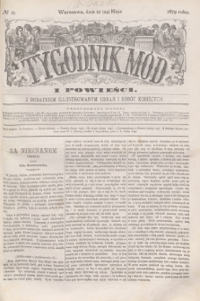 Tygodnik Mód i Powieści : z dodatkiem illustrowanym ubrań i robót kobiecych. 1879, № 21 (24 maja) + dod.