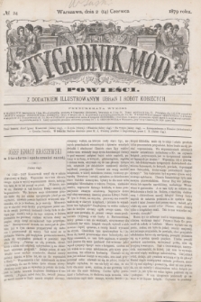 Tygodnik Mód i Powieści : z dodatkiem illustrowanym ubrań i robót kobiecych. 1879, № 24 (14 czerwca) + dod. + wkładka