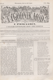 Tygodnik Mód i Powieści : z dodatkiem illustrowanym ubrań i robót kobiecych. 1879, № 30 (26 lipca) + dod. + wkładka