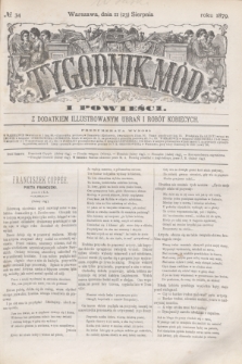 Tygodnik Mód i Powieści : z dodatkiem illustrowanym ubrań i robót kobiecych. 1879, № 34 (23 sierpnia) + dod.