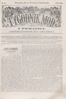 Tygodnik Mód i Powieści : z dodatkiem illustrowanym ubrań i robót kobiecych. 1879, № 40 (4 października) + dod.