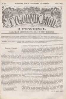 Tygodnik Mód i Powieści : z dodatkiem illustrowanym ubrań i robót kobiecych. 1879, № 44 (1 listopada) + dod.