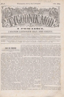 Tygodnik Mód i Powieści : z dodatkiem illustrowanym ubrań i robót kobiecych. 1879, № 46 (15 listopada) + dod. + wkładka