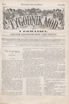 Tygodnik Mód i Powieści : z dodatkiem illustrowanym ubrań i robót kobiecych. 1880, № 11 (13 marca) + dod.