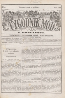 Tygodnik Mód i Powieści : z dodatkiem illustrowanym ubrań i robót kobiecych. 1880, № 31 (31 lipca) + dod. + wkładka