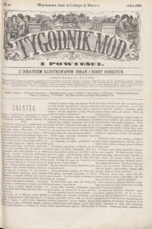 Tygodnik Mód i Powieści : z dodatkiem illustrowanym ubrań i robót kobiecych. 1881, № 10 (5 marca) + dod.
