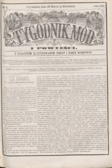 Tygodnik Mód i Powieści : z dodatkiem illustrowanym ubrań i robót kobiecych. 1881, № 15 (9 kwietnia) + dod.