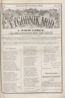 Tygodnik Mód i Powieści : z dodatkiem illustrowanym ubrań i robót kobiecych. 1881, № 19 (7 maja) + dod.