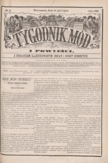 Tygodnik Mód i Powieści : z dodatkiem illustrowanym ubrań i robót kobiecych. 1881, № 31 (30 lipca) + dod.