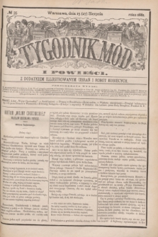 Tygodnik Mód i Powieści : z dodatkiem illustrowanym ubrań i robót kobiecych. 1881, № 35 (27 sierpnia) + dod.