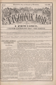 Tygodnik Mód i Powieści : z dodatkiem illustrowanym ubrań i robót kobiecych. 1881, № 36 (3 września) + dod. + wkładka