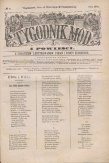 Tygodnik Mód i Powieści : z dodatkiem illustrowanym ubrań i robót kobiecych. 1881, № 41 (8 października) + dod.