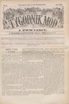 Tygodnik Mód i Powieści : z dodatkiem illustrowanym ubrań i robót kobiecych. 1881, № 44 (29 października) + dod.
