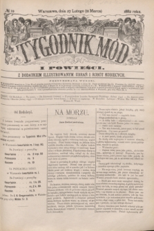 Tygodnik Mód i Powieści : z dodatkiem illustrowanym ubrań i robót kobiecych. 1882, № 10 (11 marca) + dod.