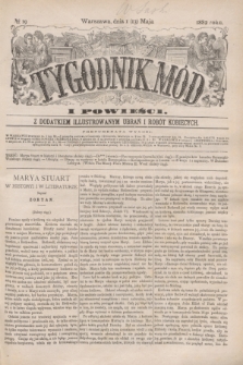 Tygodnik Mód i Powieści : z dodatkiem illustrowanym ubrań i robót kobiecych. 1882, № 19 (13 maja) + dod.