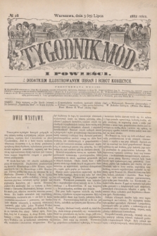 Tygodnik Mód i Powieści : z dodatkiem illustrowanym ubrań i robót kobiecych. 1882, № 28 (15 lipca) + dod. + wkładka