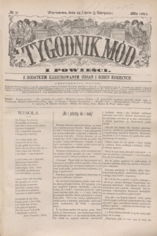 Tygodnik Mód i Powieści : z dodatkiem illustrowanym ubrań i robót kobiecych. 1882, № 31 (5 sierpnia) + dod.