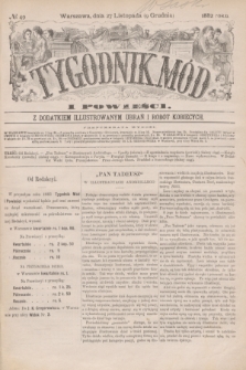 Tygodnik Mód i Powieści : z dodatkiem illustrowanym ubrań i robót kobiecych. 1882, № 49 (9 grudnia) + dod.