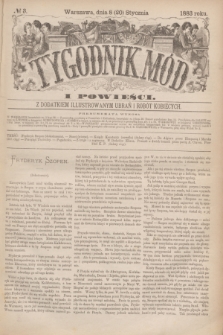 Tygodnik Mód i Powieści : z dodatkiem illustrowanym ubrań i robót kobiecych. 1883, № 3 (20 stycznia) + dod.