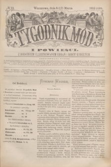 Tygodnik Mód i Powieści : z dodatkiem illustrowanym ubrań i robót kobiecych. 1883, № 11 (17 marca) + dod. + wkładka