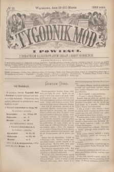 Tygodnik Mód i Powieści : z dodatkiem illustrowanym ubrań i robót kobiecych. 1883, № 13 (31 marca) + dod.