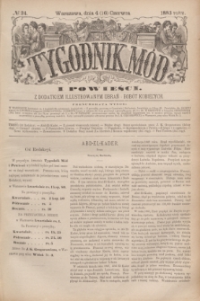 Tygodnik Mód i Powieści : z dodatkiem illustrowanym ubrań i robót kobiecych. 1883, № 24 (16 czerwca) + dod.