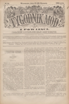 Tygodnik Mód i Powieści : z dodatkiem illustrowanym ubrań i robót kobiecych. 1883, № 34 (25 sierpnia) + dod.