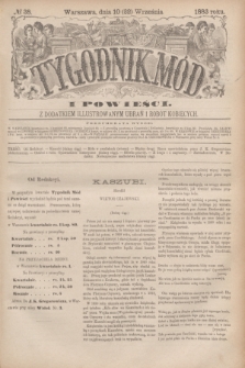 Tygodnik Mód i Powieści : z dodatkiem illustrowanym ubrań i robót kobiecych. 1883, № 38 (22 września) + dod.