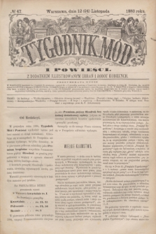 Tygodnik Mód i Powieści : z dodatkiem illustrowanym ubrań i robót kobiecych. 1883, № 47 (24 listopada) + dod.
