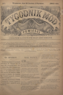 Tygodnik Mód i Powieści : z dodatkiem illustrowanym ubrań i robót kobiecych. 1885, № 1 (3 stycznia) + dod.
