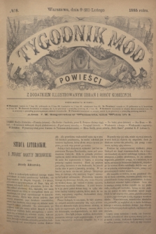 Tygodnik Mód i Powieści : z dodatkiem illustrowanym ubrań i robót kobiecych. 1885, № 8 (21 lutego)