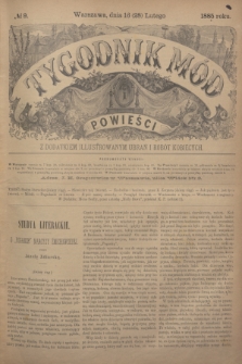 Tygodnik Mód i Powieści : z dodatkiem illustrowanym ubrań i robót kobiecych. 1885, № 9 (28 lutego) + dod.