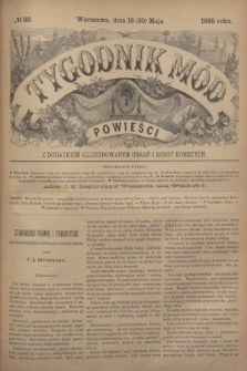 Tygodnik Mód i Powieści : z dodatkiem illustrowanym ubrań i robót kobiecych. 1885, № 22 (30 maja) + dod.