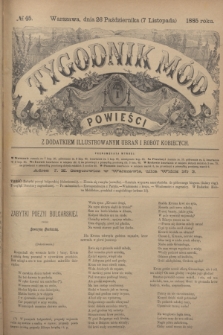 Tygodnik Mód i Powieści : z dodatkiem illustrowanym ubrań i robót kobiecych. 1885, № 45 (7 listopada) + dod. + wkładka