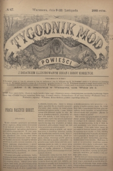 Tygodnik Mód i Powieści : z dodatkiem illustrowanym ubrań i robót kobiecych. 1885, № 47 (21 listopada) + dod.