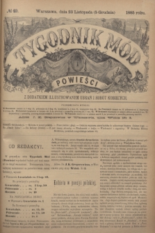 Tygodnik Mód i Powieści : z dodatkiem illustrowanym ubrań i robót kobiecych. 1885, № 49 (5 grudnia) + dod.