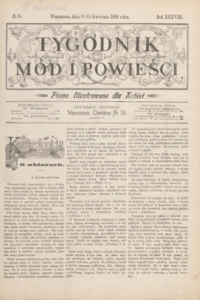 Tygodnik Mód i Powieści : pismo illustrowane dla kobiet. R.38, № 16 (18 kwietnia 1896)