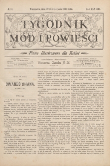 Tygodnik Mód i Powieści : pismo illustrowane dla kobiet. R.38, № 34 (22 sierpnia 1896)