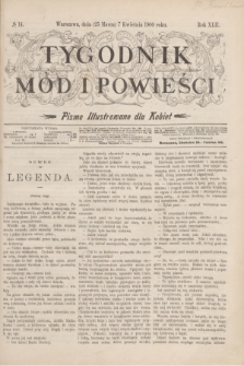 Tygodnik Mód i Powieści : pismo illustrowane dla kobiet. R.42, № 14 (7 kwietnia 1900)