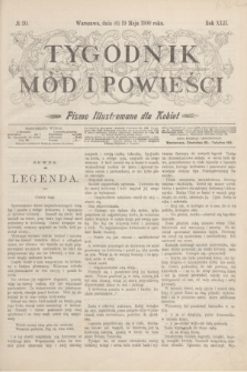 Tygodnik Mód i Powieści : pismo illustrowane dla kobiet. R.42, № 20 (19 maja 1900)