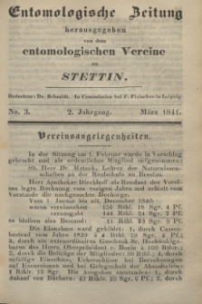 Entomologische Zeitung herausgegeben von dem entomologischen Vereine zu Stettin. Jg.2, No. 3 (März 1841)