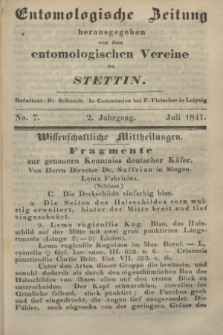 Entomologische Zeitung herausgegeben von dem entomologischen Vereine zu Stettin. Jg.2, No. 7 (Juli 1841)