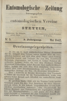 Entomologische Zeitung herausgegeben von dem entomologischen Vereine zu Stettin. Jg.3, No. 5 (Mai 1842)